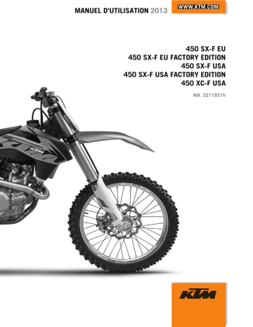 450 SX-F Factory Edition US 2013 | 450 SX-F US 2013 | 450 XC-F US 2013 | 450 SX-F Factory Edition EU 2013 | Manuel du propriétaire | KTM 450 SX-F EU 2013 MX Bike Manuel utilisateur | Fixfr