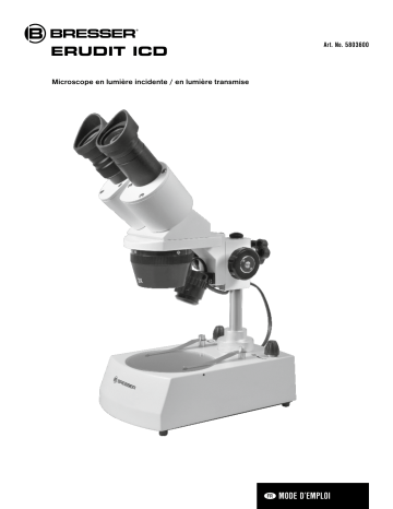Manuel du propriétaire | Bresser Erudit ICD Stereo Microscope (30.5) Manuel utilisateur | Fixfr