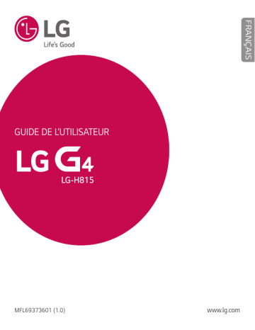 LG G4 H815 | LGH815 | G4-H815-CUERO-CAMEL | G4-H815-CUERO-NEGRO | LG G4 Gray | LG G4 Gold | LG G4 White | LG G4 Black | G4-H815-ORO | G4 (H815) | G4-H815-CUERO-BURDEOS | LG G4 Red | LG G4 | LG G6 LGH870 | LG G6-LGH870 Manuel du propriétaire | Fixfr