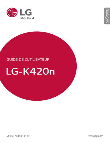 LG K10 LTE Dual SIM | K10 | LGK420N | LG K10 | LG K10 4G | K10 (K420N) | LG K420N Manuel du propriétaire | Fixfr