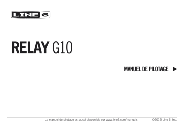 Mode d'emploi | Line 6 Relay G10 Manuel utilisateur | Fixfr