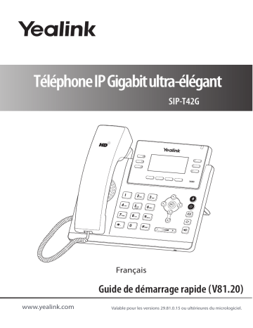 Yealink SIP-T42G Guide de démarrage rapide | Fixfr