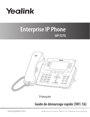 Yealink SIP-T27G Guide de démarrage rapide | Fixfr