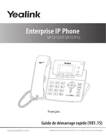 Yealink SIP-T21 E2 & T21P E2 Guide de démarrage rapide | Fixfr