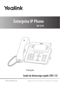 Yealink SIP-T27P Guide de démarrage rapide