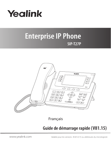 Yealink SIP-T27P Guide de démarrage rapide | Fixfr