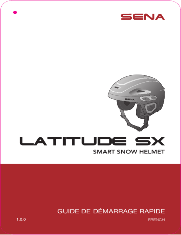 Sena LATITUDE SX Guide de démarrage rapide | Fixfr