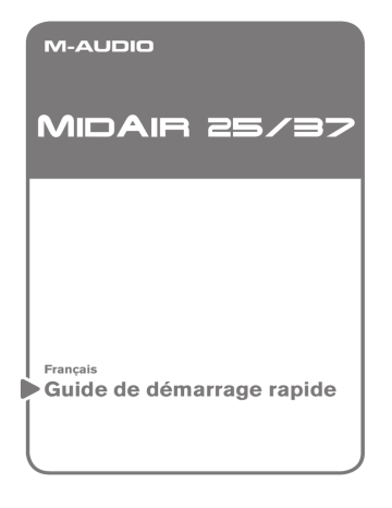 MidAir 37 | M-Audio MidAir 25 Guide de démarrage rapide | Fixfr