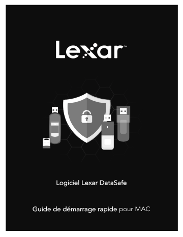 Lexar DataSafe Guide de démarrage rapide | Fixfr