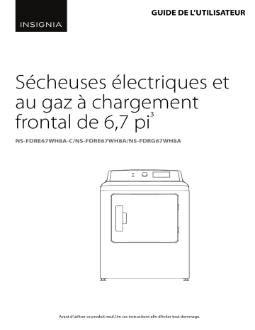 NS-FDRG67WH8A | Insignia NS-FDRE67WH8A | NS-FDRE67WH8A-C 6.7 Cu. Ft. 10-Cycle Electric Dryer Mode d'emploi | Fixfr