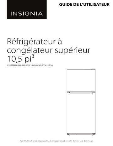 NS-RTM10SS0 | NS-RTM10WH0 | Insignia NS-RTM10BK0 10.5 Cu. Ft. Top-Freezer Refrigerator Mode d'emploi | Fixfr
