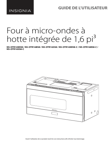 NS-OTR16WH8 | Insignia NS-OTR16SS8 1.6 Cu. Ft. Over-the-Range Microwave Mode d'emploi | Fixfr