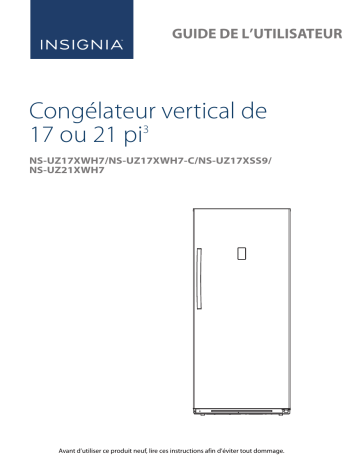 NS-UZ21XWH7 | NS-UZ17XSS9 | Insignia NS-UZ17XWH7 17 Cu. Ft. Frost-Free Upright Convertible Freezer/Refrigerator Mode d'emploi | Fixfr