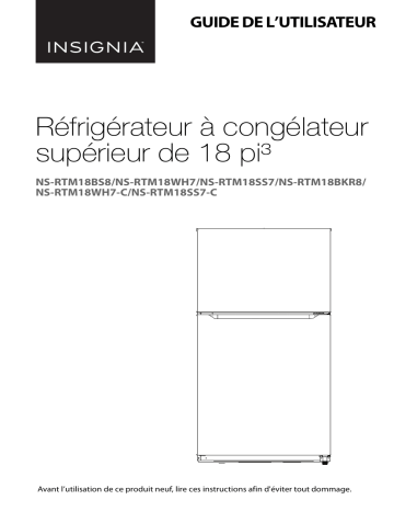 NS-RTM18SS7 | Insignia NS-RTM18BKR8 18 Cu. Ft. Top-Freezer Refrigerator Mode d'emploi | Fixfr