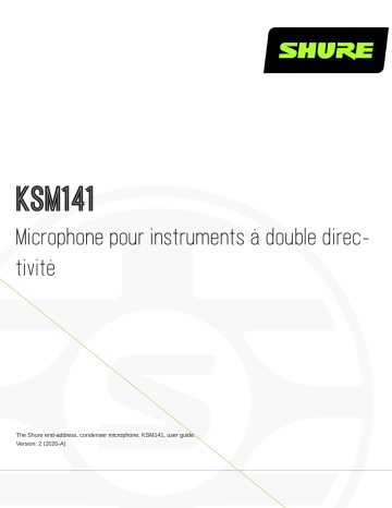 Shure KSM141 Dual-Pattern Instrument Microphone Mode d'emploi | Fixfr