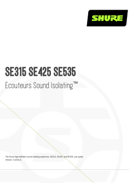 Shure SE315-425-535 Sound Isolating™ Earphones Mode d'emploi