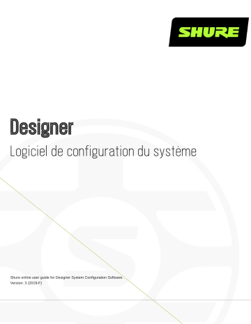 Shure Designer System Configuration Software Mode d'emploi | Fixfr