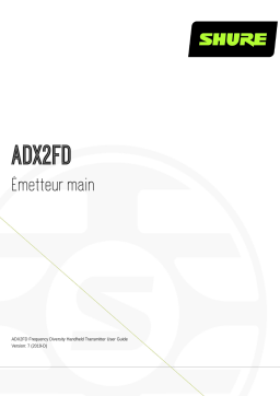 Shure ADX2FD Handheld Transmitter Mode d'emploi