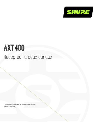 Shure AXT400  Dual Channel Receiver Mode d'emploi | Fixfr
