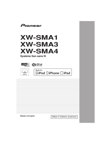 XW-SMA1 | XW-SMA3 | Pioneer XW-SMA4 Manuel utilisateur | Fixfr