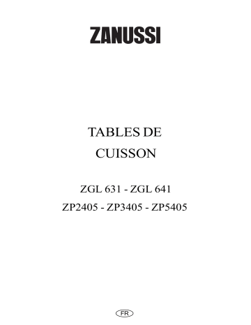 ZGL631N | ZGL641N | ZGL631X | ZGL641T | ZGL631W | ZGL641X | ZGL641W | Zanussi ZGL631T Manuel utilisateur | Fixfr