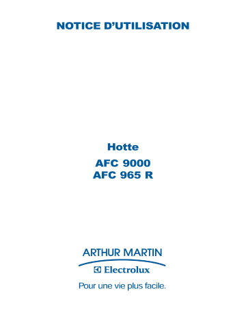 AFC9000W | AFC9000N | AFC965RRW | AFC965RRN | ARTHUR MARTIN ELECTROLUX AFC9000X Manuel utilisateur | Fixfr