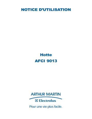 AFCI9013W | AFCI9013N | ARTHUR MARTIN ELECTROLUX AFCI9013X Manuel utilisateur | Fixfr
