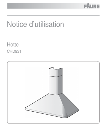 CHD931W | CHD931N | Faure CHD931X Manuel utilisateur | Fixfr