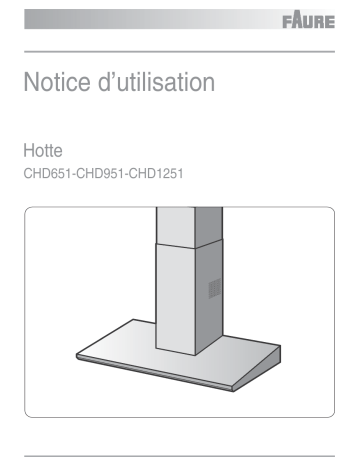 CHD951W | CHD651W | CHD651X | CHD1251X | CHD951X | CHD951N | Faure CHD651N Manuel utilisateur | Fixfr