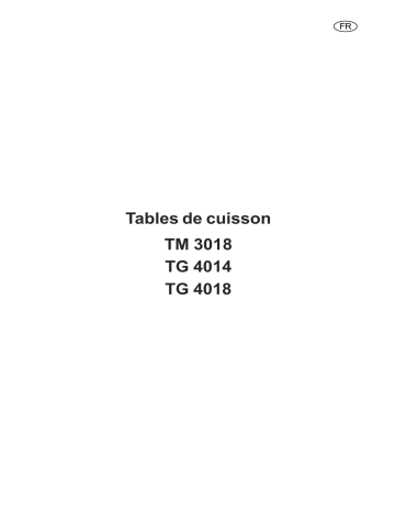 TG4014X | TM3018X | TG4014N | TG4014W | TG4014T | TM3018T | TM3018N | TM3018W | TG4018G | TG4018W | TG4018N | TG4018X | TG4018T | ARTHUR MARTIN ELECTROLUX TG4014G Manuel utilisateur | Fixfr