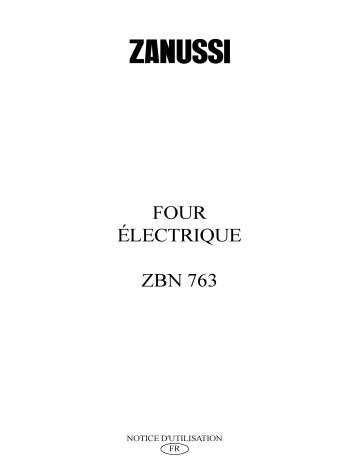 ZBN763N | Zanussi ZBN763X Manuel utilisateur | Fixfr