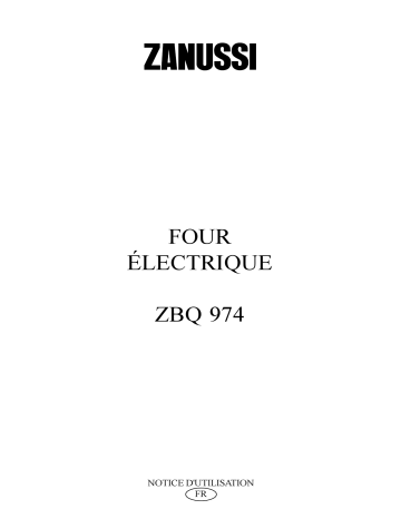 ZBQ974X | ZBQ974ALU | ZBQ974N | Zanussi ZBQ974W Manuel utilisateur | Fixfr