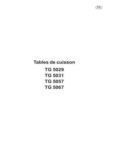 TG5057MR | TG5067W | TG5067N | TG5057W | ARTHUR MARTIN ELECTROLUX TG5057N Manuel utilisateur | Fixfr