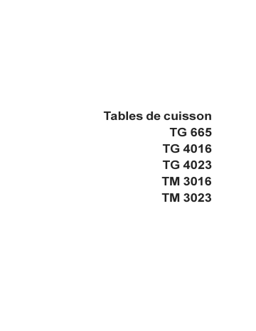 TG4016T | TG4016W | TM3016W | TM3023W | TM3016T | TG4023T | TG665RR | TG665RN | TM3016G | TM3023T | TM3016N | TG4016N | TM3016X | TG4023G | TG4016G | TM3023N | TM3023G | TG4023X | TM3023X | TG4023N | TG665RX | ARTHUR MARTIN ELECTROLUX TG4023W Manuel utilisateur | Fixfr