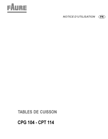 CPT114X | CPG104W | CPT114W | CPG104N | CPG104X | CPG104T | CPT114N | Faure CPT114T Manuel utilisateur | Fixfr