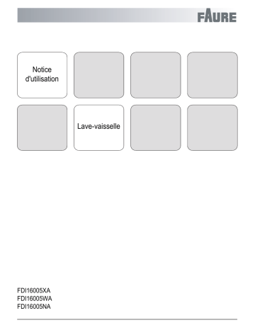 FDI16005XA | FDI16005NA | Faure FDI16005WA Manuel utilisateur | Fixfr