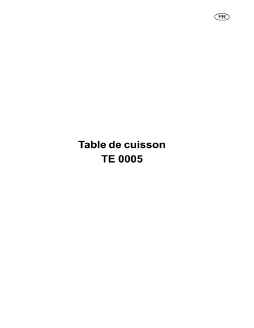 TE0005T | TE0005W | TE0005N | ARTHUR MARTIN ELECTROLUX TE0005X Manuel utilisateur | Fixfr