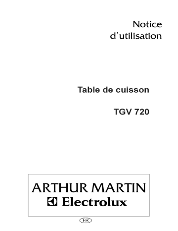 ARTHUR MARTIN ELECTROLUX TGV720N Manuel utilisateur | Fixfr