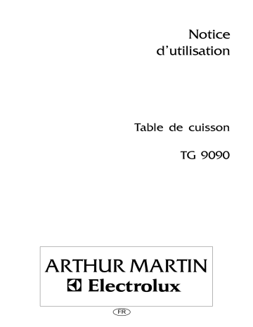 ARTHUR MARTIN ELECTROLUX TG9090X Manuel utilisateur | Fixfr