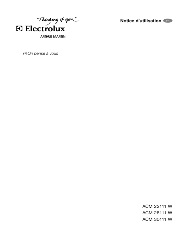 ACM26111W | ACM30111W | ACN30108W | ARTHUR MARTIN ELECTROLUX ACM22111W Manuel utilisateur | Fixfr