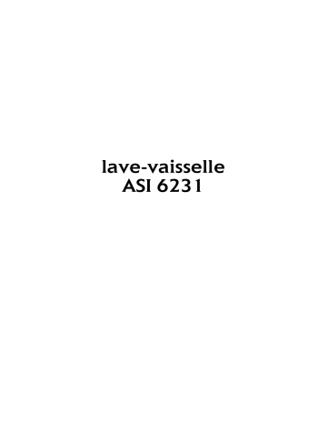 ASI6231-X | ASI6231-W | ASI6231-N | ARTHUR MARTIN ELECTROLUX ASI6231-ALU Manuel utilisateur | Fixfr