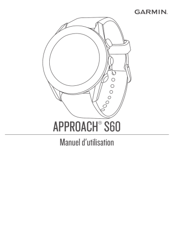 Garmin Approach® S60 Manuel utilisateur | Fixfr