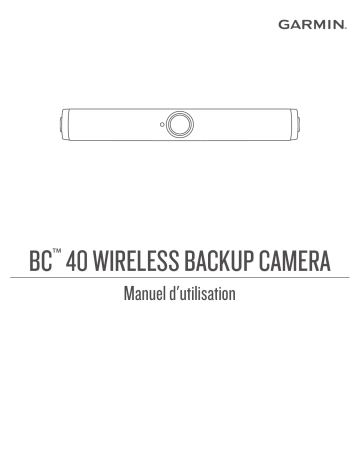 Garmin BC™ 40 Wireless Backup Camera Manuel utilisateur | Fixfr
