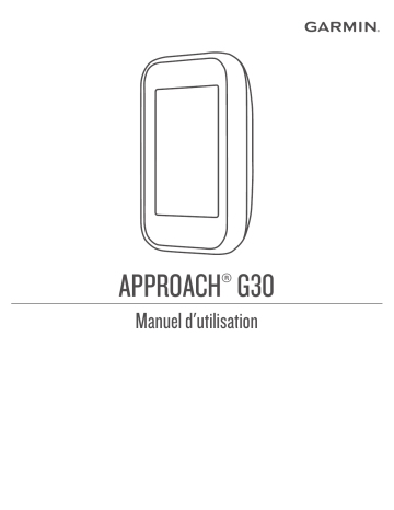 Garmin Approach® G30 Manuel utilisateur | Fixfr