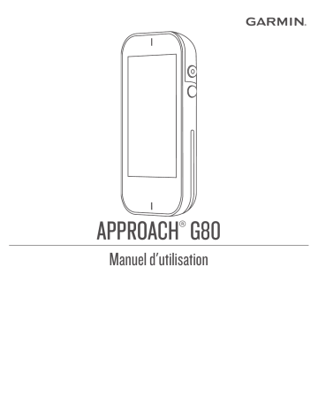 Garmin Approach® G80 Manuel utilisateur | Fixfr