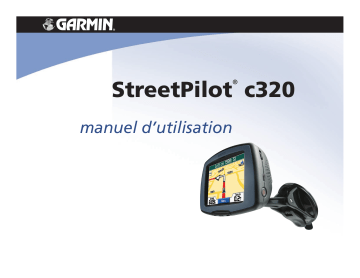Garmin StreetPilot® c320 Manuel utilisateur | Fixfr