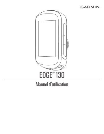 Garmin Edge® 130 Manuel utilisateur | Fixfr