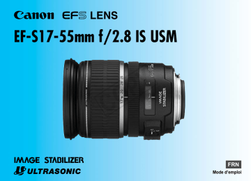 Canon EF-S 17-55mm f/2.8 IS USM Manuel utilisateur | Fixfr