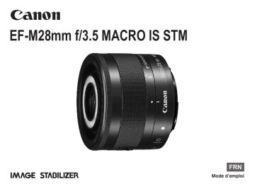 Canon EF-M 28mm f/3.5 Macro IS STM Manuel utilisateur | Fixfr