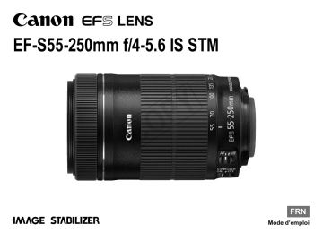 EF-S 55-250mm f/4-5.6 IS STM | Canon EF-S 55-250mm F4-5.6 IS STM Manuel utilisateur | Fixfr